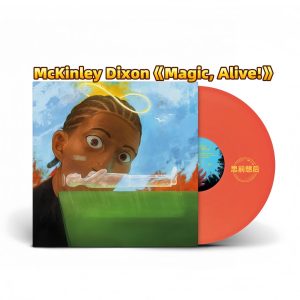 McKinley Dixon - Magic, Alive! (Orange Vinyl 1LP)